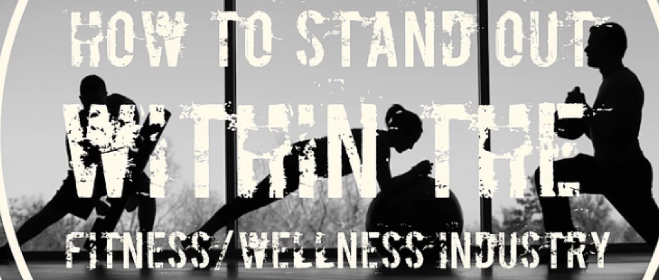 Standing Out Within The Fitness/Wellness Industry